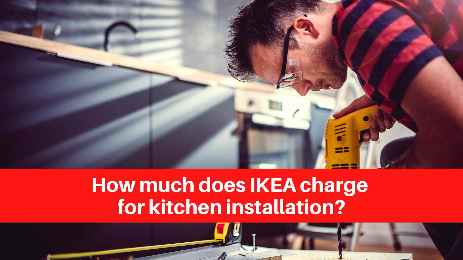 How much does IKEA charge for kitchen installation