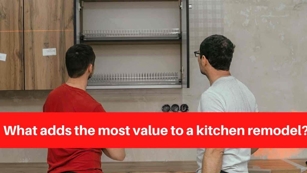 What adds the most value to a kitchen remodel