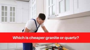 Which is cheaper granite or quartz